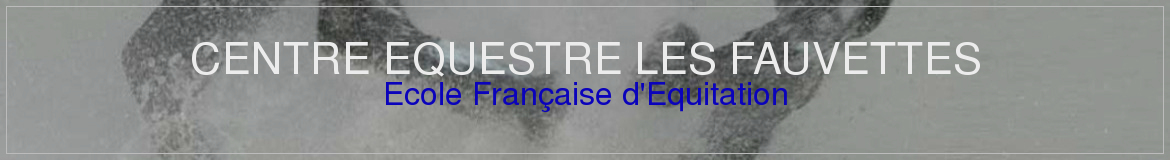 CENTRE EQUESTRE LES FAUVETTES
